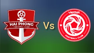 XM Hải Phòng FCvs Viettel FC Việt Nam Giải bóng đá vô địch quốc gia trực tiếp hôm nay 2024 [upl. by Abbe317]