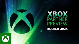 Xbox Partner Preview  March 2024 [upl. by Wey]