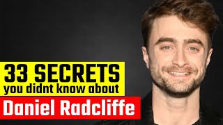 33 Surprising Secrets About Daniel Radcliffe [upl. by Trace]