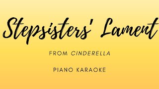 Stepsisters Lament  from Cinderella  Piano Karaoke [upl. by Anahsohs]