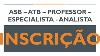 FAÇA SUA INSCRIÇÃO AGORA ASB ATB ANALISTA PROFESSOR ESPECIALISTA  ATENÇÃO [upl. by Amekahs]