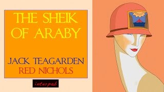 Art Déco • Jack Teagarden Red Nichols The Sheik of Araby [upl. by Lletnom551]