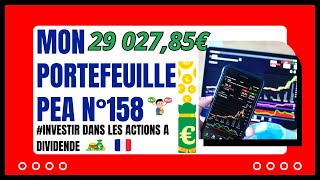 Bourse Mon Portefeuille PEA N°158 Investir dans les actions à dividendes [upl. by Miehar241]