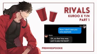 Rivals  Kuroo x Yn  Part 1  premmiespookie [upl. by Atipul]