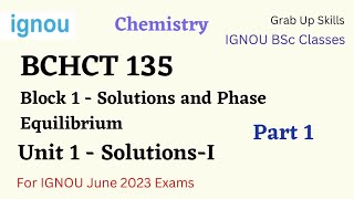 BCHCT 135  Solutions and Phase Equilibrium Unit 1  bchct 135 important topics  IGNOU BSCG [upl. by Nolur]