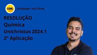 UNICHRISTUS 20241  2° Aplicação  Resolução da questão 47 de QUÍMICA  Professor Yuri Pires [upl. by Hamil92]