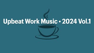 Upbeat Music for Work Study Productivity Instrumental Background Music 3 Hour Playlist No Ads [upl. by Milan]