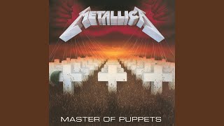 Master Of Puppets Remastered [upl. by Epoillac]