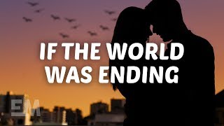 JP Saxe Julia Michaels  If The World Was Ending Lyrics [upl. by Samuella]