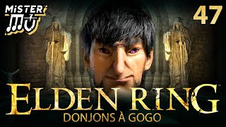 DONJONS À GOGO  Elden Ring 47 [upl. by Notaek474]