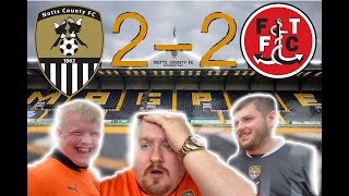 Notts County 2 2 Fleetwood Town FIRST HOME GAME  What a come back [upl. by Gnagflow717]