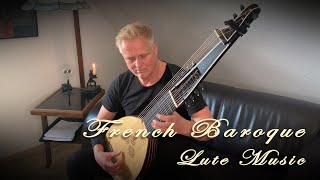 FRENCH BAROQUE LUTE MUSIC  Ingo Hampf [upl. by Alyakim]