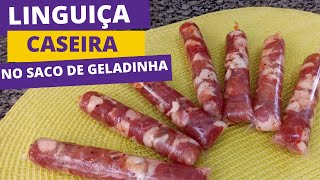 LINGUIÇA CASEIRA NO SACO DE GELADINHA  Alho na Panela [upl. by Ienttirb]