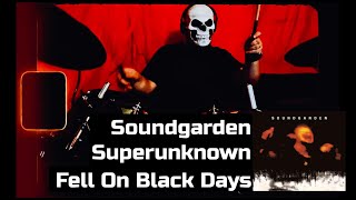 Fell On Black Days  Soundgarden  Devour The Bleak drums [upl. by Niltak599]