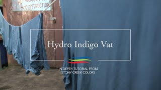 Natural Indigo Dyeing Hydro Vat How To Video [upl. by Namar]