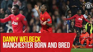 Danny Welbeck Manchester Born and Bred  Manchester United v Brighton [upl. by Zennie]