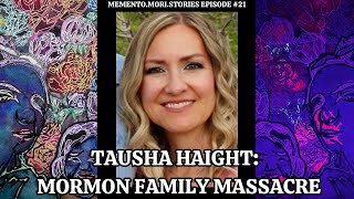 Mormon Family Massacre The Tragedy of Tausha Haight [upl. by Sonnnie]