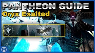 Pantheon Week 2 Oryx Exalted Guide  EZ Platinum Rewards DPS Tips and Walkthrough  Destiny 2 [upl. by Ecirahs]