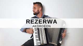 Rezerwa  Akordeon Wojskowa [upl. by Elumas]