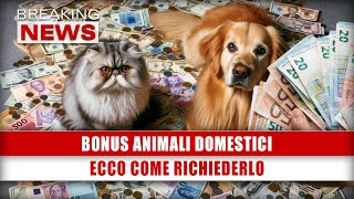 Bonus Animali Domestici Ecco Come Richiederlo [upl. by Sokram]