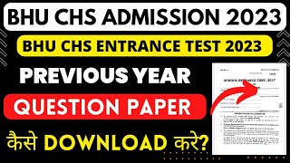 BHU CHS Entrance Exam 2023  Previous Year Question Paper Download  BHU CHS Admission 2023 [upl. by Natanhoj]