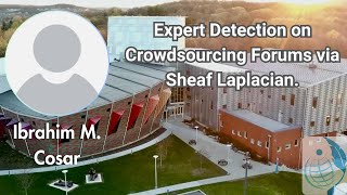 Expert Detection in Crowdsourcing Forums Using Sheaf Laplacian [upl. by Tuchman816]