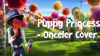 Puppy Princess  Ai Oncie Cover [upl. by Asnerek984]