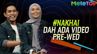 NaKhai dah ada video PreWedding  MeleTOP  Neelofa amp Nabil [upl. by Ariom]