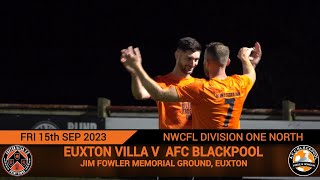 Euxton Villa Vs AFC Blackpool 150923 [upl. by Kcireddor]