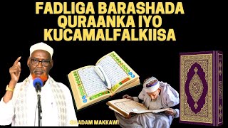 FADLIGA BARASHADA QURAANKA IYO KUCAMALFALKIISA  SH ADAM MAKKAWI [upl. by Orpheus]