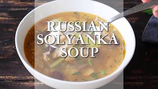 SOLYANKA RUSSIAN MEAT SOUP [upl. by Andriette150]