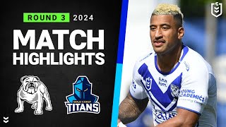 NRL 2024  Bulldogs v Titans  Match Highlights [upl. by Kimberlyn928]