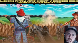 SandRhoman Eastern Vs Western Siegecraft  When The Chinese Besieged Russian Star Fortress Reaction [upl. by Alaham]