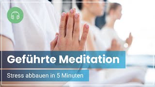 Geführte Meditation  In 5 Minuten Stress abbauen amp entspannen [upl. by Gnot]