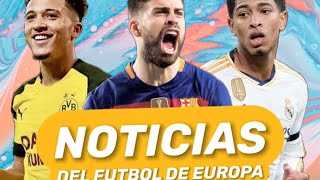 🇪🇺 LAS 5 NOTICIAS DEL FUTBOL DE EUROPA 🇪🇺 [upl. by Onfre]