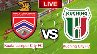 Kuala Lumpur City FC Vs Kuching City FC  Malaysia FC CUP Live Match Score 2024 [upl. by Caspar]