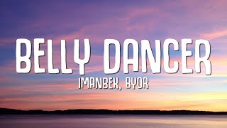 Imanbek BYOR  Belly Dancer Lyrics [upl. by Eedyah]