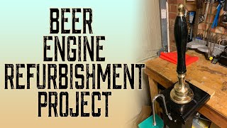 Beer Engine Refurbishment Project  How to Repair a Beer Hand Pump [upl. by Dorcus]