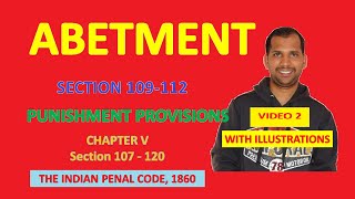 Abetment  Chapter V  Video Part 2  Section 109  112  The Indian Penal Code 1860 [upl. by Edgell]