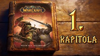 WORLD OF WARCRAFT Kruh nenávisti 1 Kapitola [upl. by Dnama]