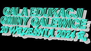 GALA EDUKACJI GMINY GALEWICE  20 WRZEŚNIA 2024 R [upl. by Ahsenre]