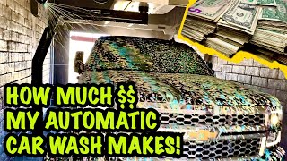 How much my Automatic Car Wash made in 1 Month [upl. by Rennoc]