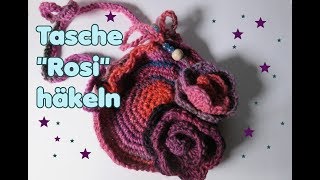 Tasche quotROSIquot häkeln Handtasche  super einfach [upl. by Reichel]