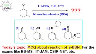MCQ about reaction of 9BBN For exams like BSMS IITJAM CSIRNET GATE BSc MSc BARC etc [upl. by Naret]