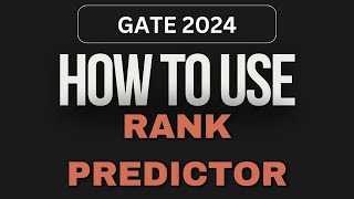 How to use GATE 2024 Rank Predictor  Ankit Goyal  One Man Army [upl. by Enitsenrae]