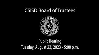 CSISD Board Meeting 08222023  Public Hearing [upl. by Ytissac659]