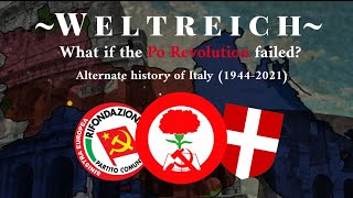 Weltreichalternatealternative history of Italy what if the Po Revolution failed [upl. by Leyla845]