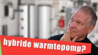 19 Laatste ontwikkeling rondom de hybridewarmtepomp en 2026 [upl. by Eittol]