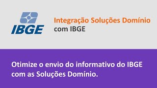 Otimize o envio do informativo do IBGE com as Soluções Domínio [upl. by Ailedamla]