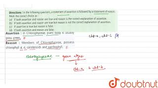 Assertion In chlorophyceae plant body is usually grass green Reason Members of chlorophyceae [upl. by Arracat568]